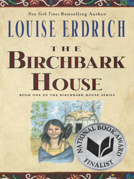 Title details for The Birchbark House by Louise Erdrich - Wait list